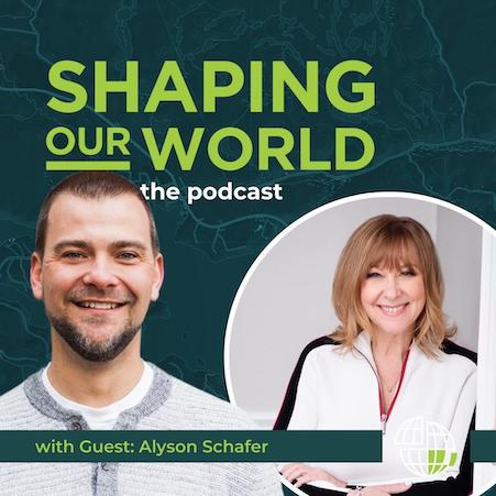 Shaping Our World podcast guest Alyson Schafer