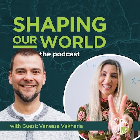 Shaping Our World podcast guest and "math guru" Vanessa Vakharia