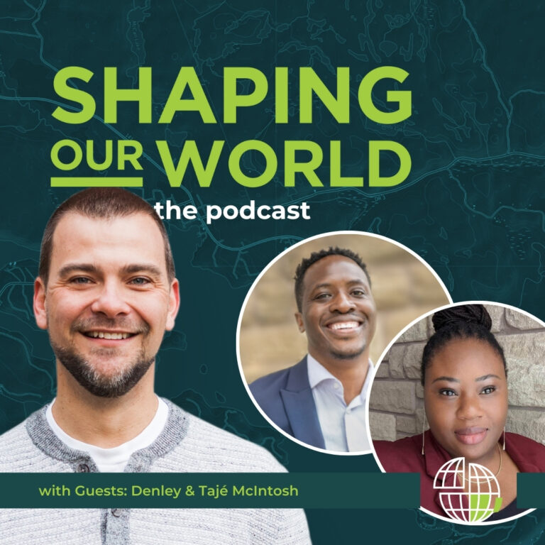 Shaping Our World guests Denley and Tajé McIntosh