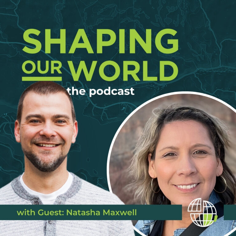 Shaping Our World guest Natasha Maxwell