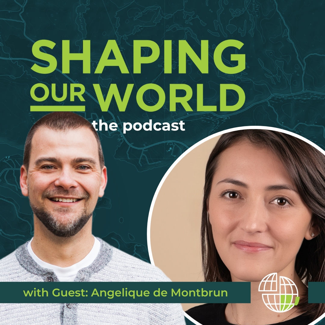 Angelique de Montbrun, a guest on the Shaping Our World podcast