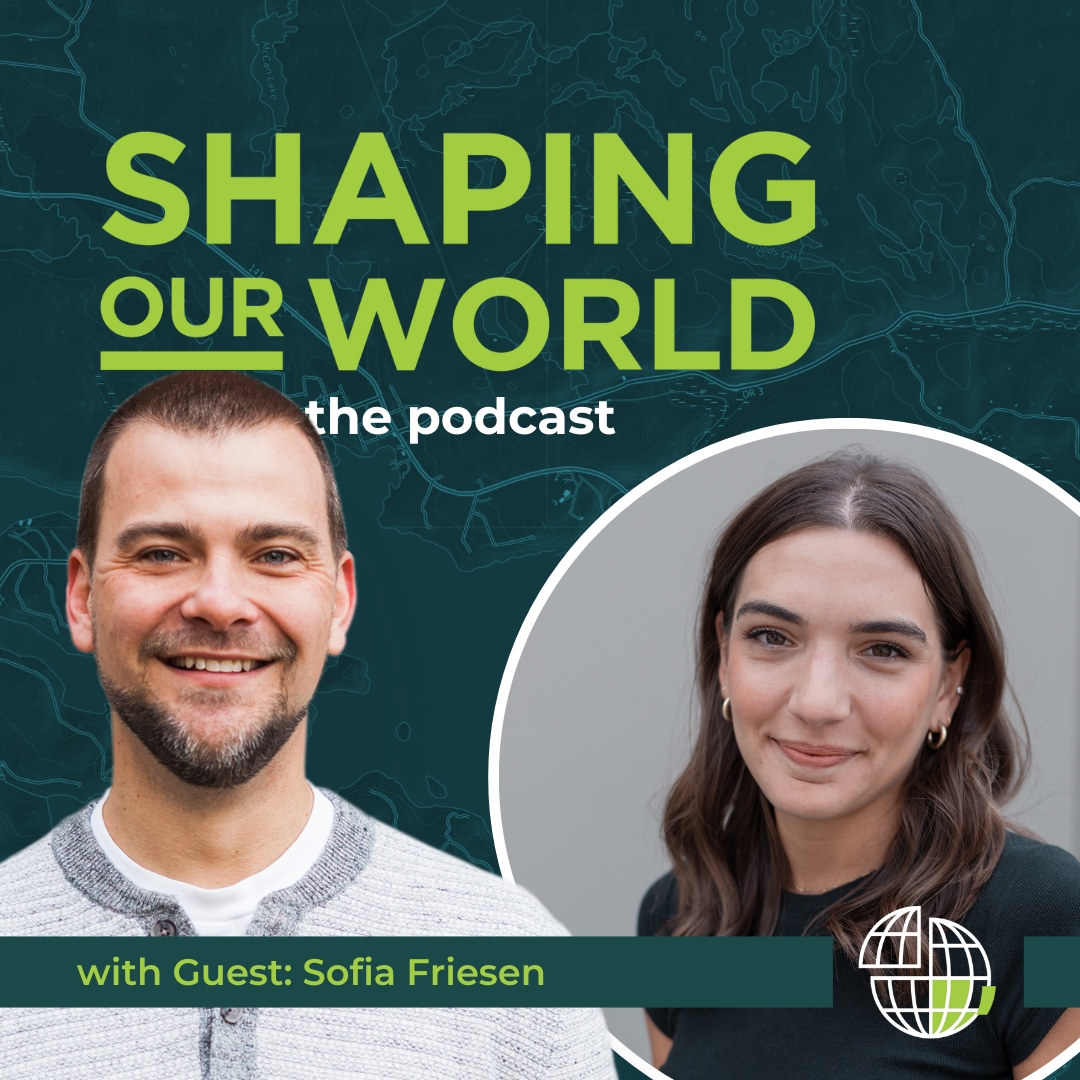 Shaping Our World podcast guest Sofia Friesen