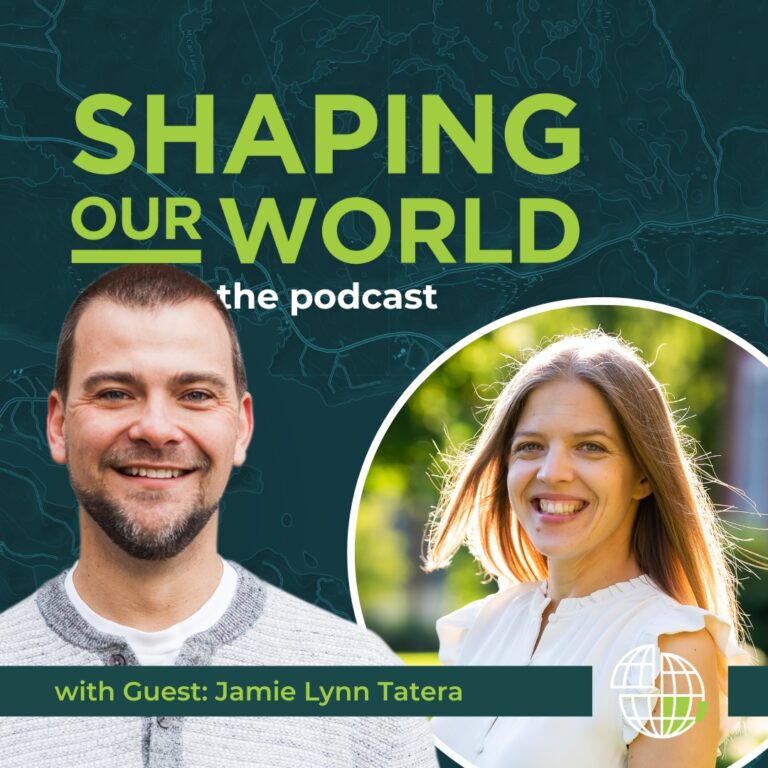 Shaping Our World podcast guest Jamie Lynn Tatera