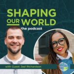 Shaping Our World podcast guest Jael Richardson