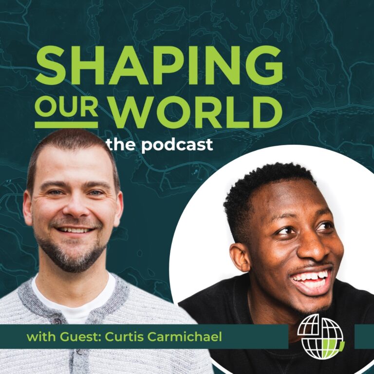 Shaping Our World podcast guest Curtis Carmichael