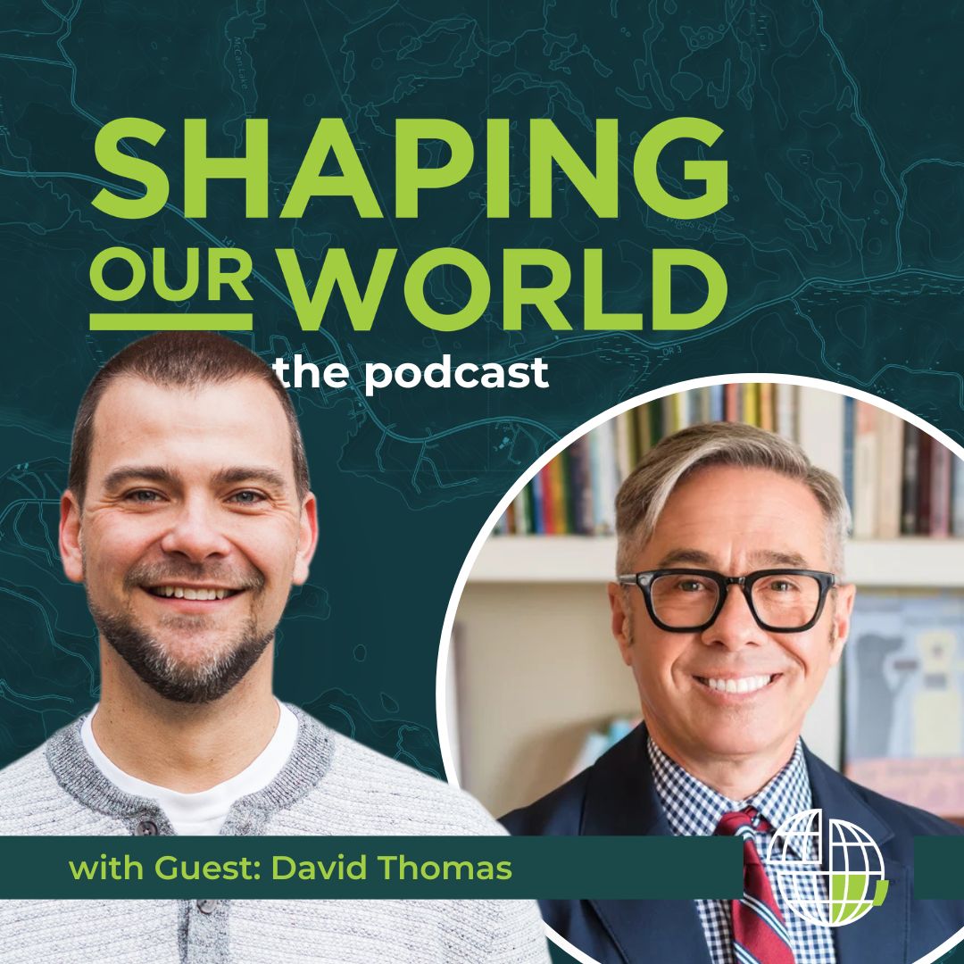 Shaping Our World podcast guest David Thomas