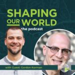 Shaping Our World podcast guest, Gordon Korman