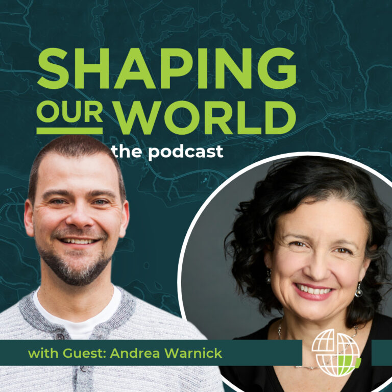 Shaping Our World podcast guest Andrea Warnick